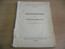 Karel Tabarka a kol. - PSYCHIATRIE I. Přehled obecné psychopatologie (1973)
