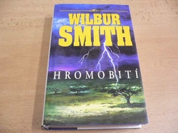Wilbur Smith - Hromobití (1998)
