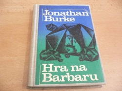 Jonathn Burke - Hra na Barbaru (1979) a Dvojí pátrání (Signál)