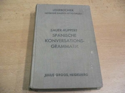 Marquard Sauer - Spanische Konversations-Grammatik (1931)