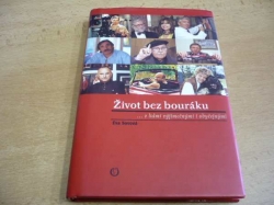 Eva Sovová - Život bez bouráku...s lidmi výjimenými i obyčejnými (2005)