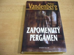 Philipp Vandenberg - Zapomenutý pergamen (2006)