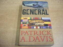 Patrik A. Davis - Generál. Je budoucí prezident USA vrah? (2002) - kopie