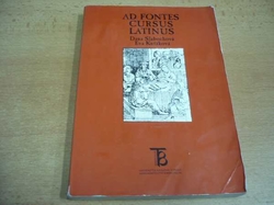 Dana Slabochová - Ad Fontes Cursus Latinus. Učební text pro Filozofickou fakultu UK (1999)