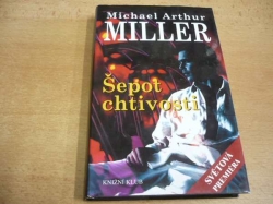 Michael Arthur Miller - Šepot chtivosti (2000) 