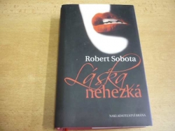 Robert Sobota - Láska nehezká (2015) PODPIS AUTORA