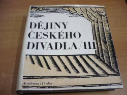 Dejiny českého divadla III. Činohra 1848-1918 (1977)