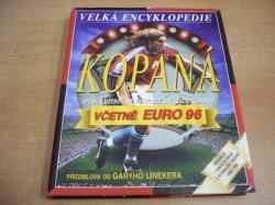 Velká encyklopedie kopané. KOPANÁ. Úplný ilustrovaný průvodce světovou kopanou včetně EURO 96 (1996)