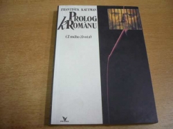 František Kautman - Prolog k románu (Z mého života) (1993)