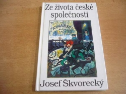Josef Škvorecký - Ze života české společnosti (1994)