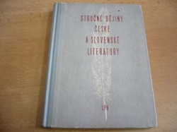 Bohumil Balajka - Stručné dějiny české a slovenské literatury (1958)