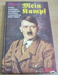 Hitlerův Mein Kampf. Z bible německého nacionálního socialismu s komentářem Jiřího Hájka (1993)