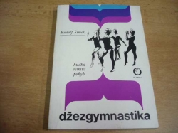 Rudolf Šimek - Džezgymnastika. Hudba, rytmus, pohyb (1981)
