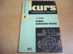 Václav Čermák - Přehled technického kreslení (1965) ed. Kurs 