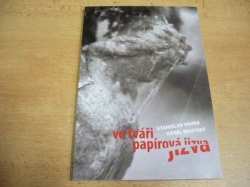 Stanislav Vávra - Ve tváři papírová jizva (2015) nová