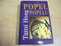 Tami Hoag - Popel popelu (2004)