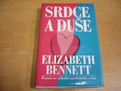 Elizabeth Bennett - Srdce a duše. Román ze zákulisí mediálního světa (2001)
