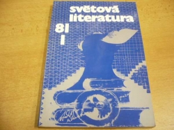 Světová literatura. Revue zahraničních literatur, ročník XXVI, č. 1-81 (1981) 
