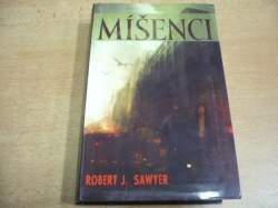 Robert J. Sawyer - Míšenci (2008)
