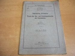 A. Birk - Theoretische Hilfslehren für die Praxis des Bau- und Erhaltungsdienstes der Eisenbahnen (1912)