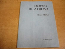 Milan Matyáš - Dopisy bratrovi. Listy o věcech víry s modlitbami (1982)