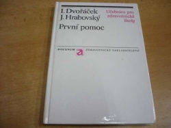 I. Dvořáček - První pomoc. Učebnice pro zdravotnické školy (1989) 