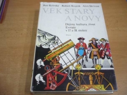 Petr Křivý - Věk starý a nový. Dějiny, kultura, život Evropy v 17. a 18. století (1987)  