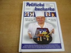 Andrea Cerqueirová - Politická kuchařka. Jídelníček, kuchařská umění a vášně našich politiků (2000) 