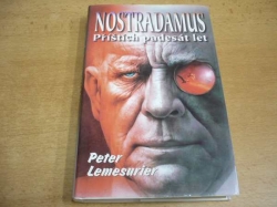 Peter Lemesurier - Nostradamus. Příštích 50 let. Nový výklad (1997)