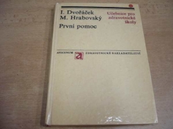 Ivan Dvořáček - První pomoc. Učebnice pro zdravotnické školy (1979) 