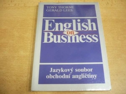 Tony Thorne - English on Business. Jazykový soubor obchodní angličtiny (1991)