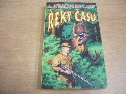 Lyon Sprague de Camp - Řeky času (1995)