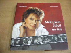 Jiřina Bohdalová - Měla jsem štěstí na lidi (2006)