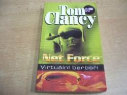 Tom Clancy - Net Force. Virtuální barbaři (2001)