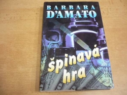 Barbara D’Amato - Špinavá hra (1996) jako nová