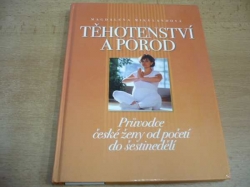 Magdalena Mikulandová - Kniha o těhotenství a porodu. Průvodce české ženy od početí do šestinedělí (2004) jako nová