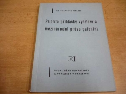František Vitáček - Priorita přihlášky vynálezu a mezinárodní právo patentní (1963)