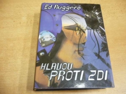 Ed Ruggero - Hlavou proti zdi (2000)