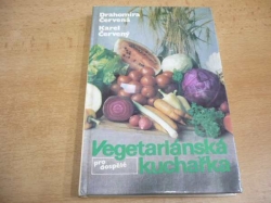 Drahomíra Červená - Vegetariánská kuchařka pro dospělé (1990)