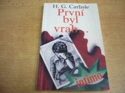 H. G. Carlisle - První byl vrah... (1992) 
