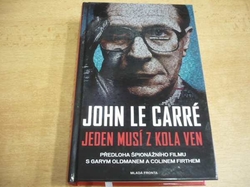 John Le Carré - Jeden musí z kola ven