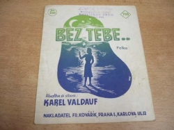 Karel Valdauf - Bez tebe. Polka (1947)