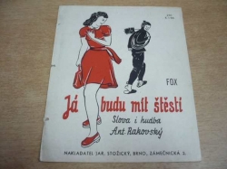 Ant. Rakovský - Já budu mít štěstí... Fox (cca 1945)