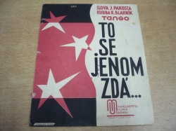 Jan Pakosta - To se jenom zdá... Tango (1934)