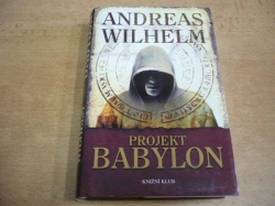 Andreas Wilhelm - Projekt Babylon (2007)