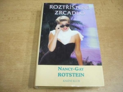 Nancy-Gay Rotstein - Roztříštěné zrcadlo (1999)