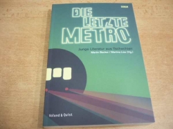 Martin Becker - Die letzte Metro. Junge Literatur aus Tschechien (2017) německy, nová
