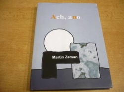 Martin Zeman - Ach, ano (2009)