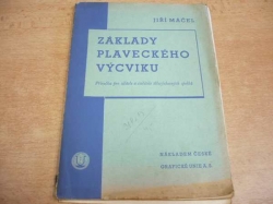 Jiří Máčel - Základy plaveckého výcviku. Příručka pro učitele a cvičitele tělovýchovných spolků (1941)