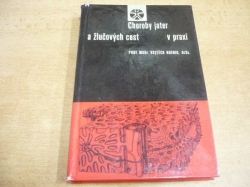 Vojtěch Hoenig - Choroby jater a žlučových cest v praxi (1966)